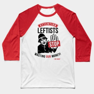 Attention Leftists Baseball T-Shirt